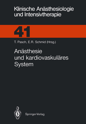 Anästhesie und kardiovaskuläres System von Pasch,  Thomas, Schmid,  Edith R.