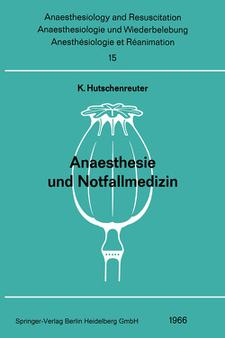 Anaesthesie und Notfallmedizin von Hutschenreuter,  K.