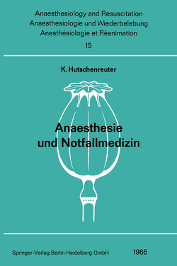 Anaesthesie und Notfallmedizin von Hutschenreuter,  K.