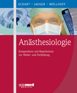Anästhesiologie von Eckart,  Joachim, Jaeger,  Karsten, Möllhoff,  Thomas