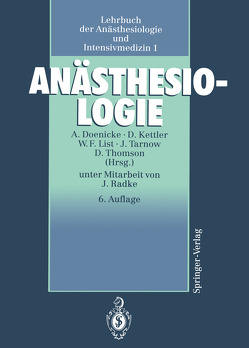 Anästhesiologie von Doenicke,  Alfred, Kettler,  Dietrich, List,  Werner F., Radke,  J., Tarnow,  Jörg, Thomson,  Dick