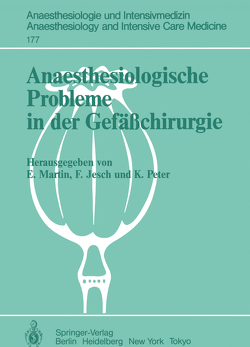 Anaesthesiologische Probleme in der Gefäßchirurgie von Jesch,  Franz, Martin,  Eike, Peter,  K.