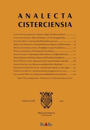 Analecta Cisterciensia 61 (2011) von Keller,  Christoph, Rückert,  Maria M, Schachenmayr,  Alkuin V, Scherg,  Leonhard, Schrott,  Georg, Wiesflecker,  Peter