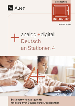 Analog + digital Deutsch an Stationen 4 von Knipp,  Martina