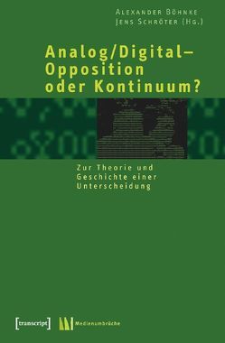 Analog/Digital – Opposition oder Kontinuum? von Schröter,  Jens, Zons,  Alexander