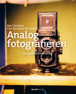 Analog fotografieren von Hawkins,  Ben, Kanaeva-Hunsicker,  Liza, Ruhland,  Eva