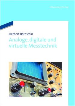 Analoge, digitale und virtuelle Messtechnik von Bernstein,  Herbert
