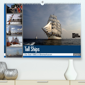Analoge Fotografie Tall Ships Sail 1995 Bremerhaven (Premium, hochwertiger DIN A2 Wandkalender 2023, Kunstdruck in Hochglanz) von Harhaus,  Helmut