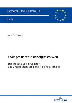 Analoges Recht in der digitalen Welt von Grabosch,  Jens