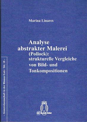 Analyse abstrakter Malerei (Pollock): strukturelle Vergleiche von Bild- und Tonkompositionen von Linares,  Marina