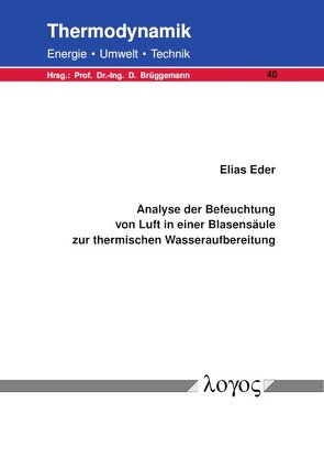 Analyse der Befeuchtung von Luft in einer Blasensäule zur thermischen Wasseraufbereitung von Eder,  Elias