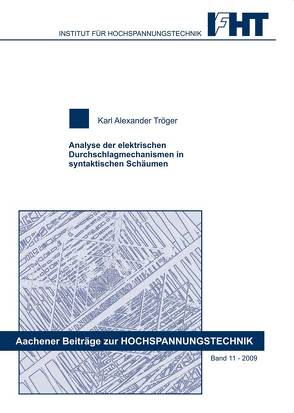 Analyse der elektrischen Durchschlagmechanismen in syntaktischen Schäumen von Tröger,  Karl Alexander