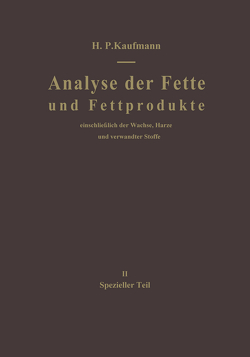 Analyse der Fette und Fettprodukte von Baltes,  J., Kaufmann,  H.P., Seher,  A.