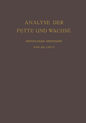 Analyse der Fette und Wachse Sowie der Erzeugnisse der Fettindustrie von Grün,  Adolf