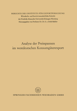 Analyse der Preisspannen im westdeutschen Konsumgüterexport von Schäfer,  Erich
