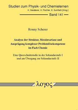 Analyse der Struktur, Messinvarianz und Ausprägung komplexer Problemlösekompetenz im Fach Chemie von Scherer,  Ronny
