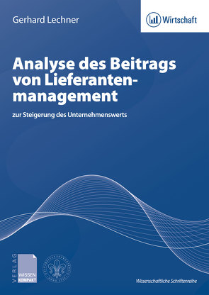 Analyse des Beitrags von Lieferantenmanagement von Lechner,  Gerhard