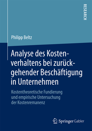 Analyse des Kostenverhaltens bei zurückgehender Beschäftigung in Unternehmen von Beltz,  Philipp