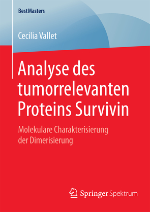 Analyse des tumorrelevanten Proteins Survivin von Vallet,  Cecilia