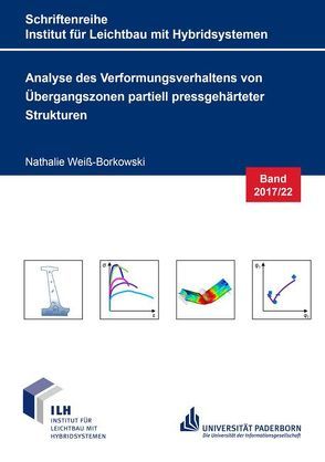 Analyse des Verformungsverhaltens von Übergangszonen partiell pressgehärteter Strukturen von Weiß-Borkowski,  Nathalie
