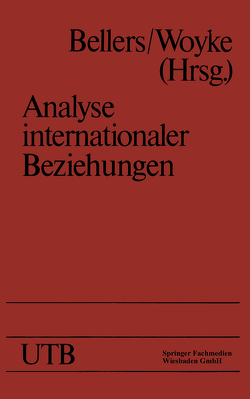 Analyse internationaler Beziehungen von Bellers ,  Jürgen