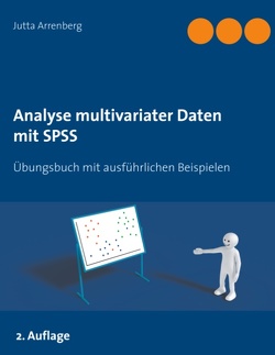 Analyse multivariater Daten mit SPSS von Arrenberg,  Jutta