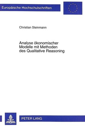 Analyse ökonomischer Modelle mit Methoden des Qualitative Reasoning von Steinmann,  Christian