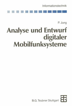 Analyse und Entwurf digitaler Mobilfunksysteme von Bossert,  Martin, Fliege,  Norbert, Jung,  Peter