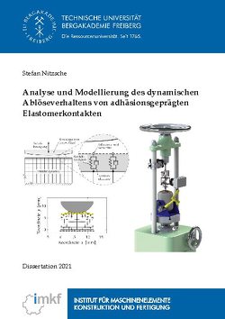 Analyse und Modellierung des dynamischen Ablöseverhaltens von adhäsionsgeprägten Elastomerkontakten von Nitzsche,  Stefan