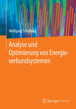 Analyse und Optimierung von Energieverbundsystemen von Schellong,  Wolfgang