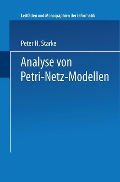 Analyse von Petri-Netz-Modellen von Starke,  Peter H.