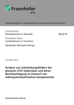 Analyse von Schwindungsfeldern bei planaren LTCC-Substraten und deren Berücksichtigung im Entwurf von mikrosystemtechnischen Komponenten. von Lenz,  Christian, Michaelis,  Alexander