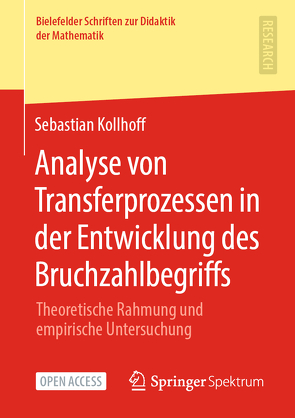 Analyse von Transferprozessen in der Entwicklung des Bruchzahlbegriffs von Kollhoff,  Sebastian