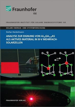 Analyse zur Eignung von AlxGa1-xAs als aktives Material in III-V Mehrfachsolarzellen. von Heckelmann,  Stefan