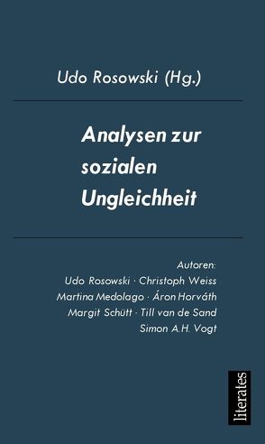 Analysen zur sozialen Ungleichheit von Horváth,  Áron, Medolago,  Martina, Rosowski,  Udo, Sand,  van de,  Tillman, Schütt,  Margit, Vogt,  Simon A.H., Weiss,  Christoph