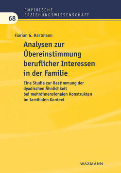 Analysen zur Übereinstimmung beruflicher Interessen in der Familie von Hartmann,  Florian G.