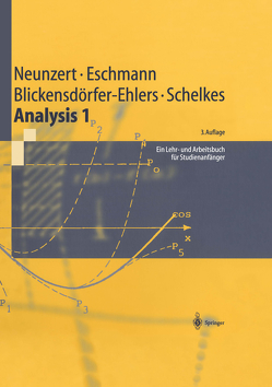 Analysis 1 von Blickensdörfer-Ehlers,  Arndt, Eschmann,  Winfried G., Neunzert,  H, Schelkes,  Klaus