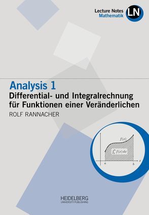 Analysis 1 / Differential- und Integralrechnung für Funktionen einer Veränderlichen von Rannacher,  Rolf