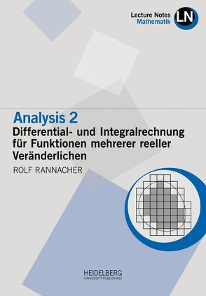 Analysis 2 / Differential- und Integralrechnung für Funktionen mehrerer reeller Veränderlichen von Rannacher,  Rolf