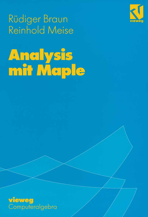 Analysis mit Maple von Braun,  Rüdiger, Meise,  Reinhold