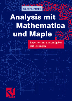 Analysis mit Mathematica und Maple von Strampp,  Walter