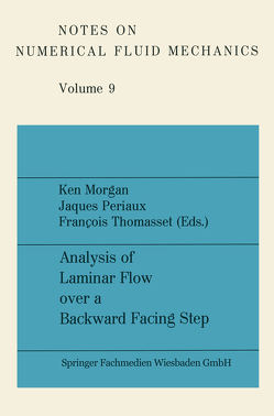 Analysis of Laminar Flow over a Backward Facing Step von Morgan,  Ken, Periaux,  Jacques, Thomasset,  François