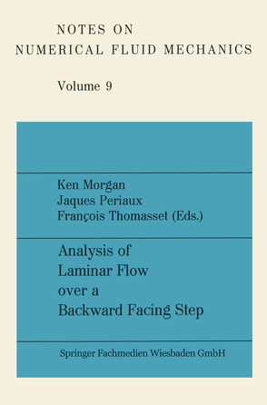 Analysis of Laminar Flow over a Backward Facing Step von Morgan,  Ken, Periaux,  Jacques, Thomasset,  François