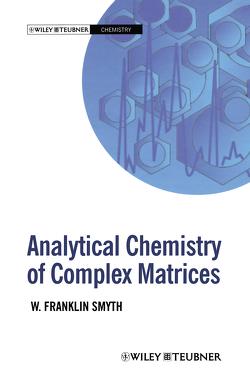 Analytical Chemistry of Complex Matrices von Smyth,  W. Franklin