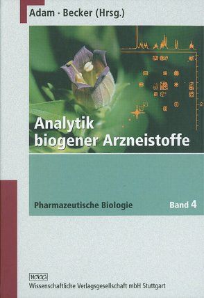 Analytik biogener Arzneistoffe von Adam,  K. P., Adam,  Klaus-Peter, Bechthold,  A., Becker,  H., Becker,  Hans, Dallenbach-Tölke,  K., Gerard,  D., Gräfe,  U. J., Heinze,  S., Ihn,  W., Kleßen,  C., König,  G. M., Meier,  B., Nyiredy,  S., Quirin,  K.-W., Renault,  J.-H., Schild,  W., Schmolz,  M., Söfftges,  M., Stahl-Biskup,  Elisabeth, Veit,  M., Wätzig,  Hermann, Wright,  A. D., Zeches-Hanrot,  M.