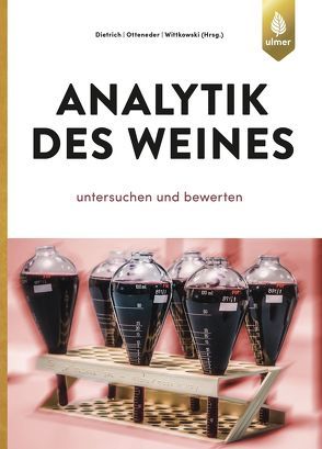 Analytik des Weines von Dietrich,  Helmut, Otteneder,  Herbert, Wittkowski,  Reiner