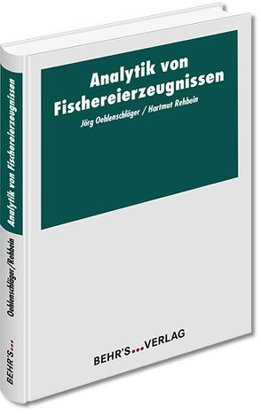 Analytik von Fischereierzeugnissen von Oehlenschläger,  Prof. Dr. Jörg, Rehbein,  Herr Dr. Hartmut