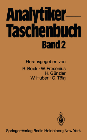 Analytiker-Taschenbuch von Bock,  Rudolf, Fresenius,  Wilhelm, Günzler,  Helmut, Huber,  Walter, Tölg,  Günter