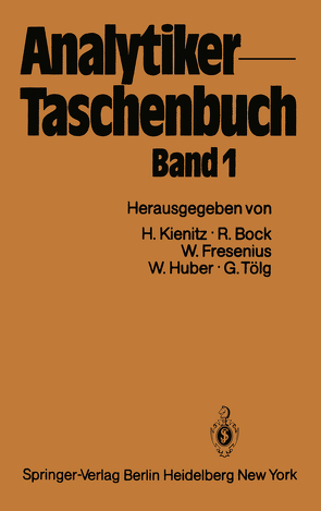 Analytiker-Taschenbuch von Bock,  Rudolf, Fresenius,  Wilhelm, Huber,  Walter, Kienitz,  Hermann, Tölg,  Günter