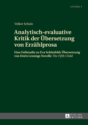 Analytisch-evaluative Kritik der Übersetzung von Erzählprosa von Schulz,  Volker